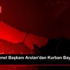 HAK-İŞ Genel Başkanı Arslan dan Kurban Bayramı mesajı HAK-İŞ Genel Başkanı Arslan dan Kurban Bayramı mesajı