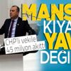 CHP'li Mansur Yavaş'tan bir skandal daha! CHP'li vekile 45 milyon TL servet ödedi