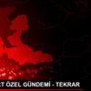 DHA YURT ÖZEL GÜNDEMİ - TEKRAR DHA YURT ÖZEL GÜNDEMİ - TEKRAR