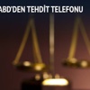 Savcılara ABD'den tehdit telefonu Savcılara ABD'den tehdit telefonu