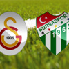 Galatasaray ve Bursaspor'un ilk 11'leri belli oldu
