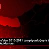 Fenerbahçe den 2010-2011 şampiyonluğuyla ilgili açıklama ... Fenerbahçe den 2010-2011 şampiyonluğuyla ilgili açıklama ...