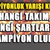 Üç büyükler hangi şartlarda şampiyon olabilir? Üç büyükler hangi şartlarda şampiyon olabilir?