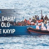 Göçmen teknesi battı: 24 ölü, yüzlerce kayıp