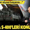 Dünya S-400'leri konuşuyor: Erdoğan'ın siyasi başarısı