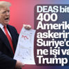 Trump: ABD askerleri Suriye'de kalacak Trump: ABD askerleri Suriye'de kalacak