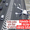 Sürücüler drone'larla gözetim altına alındı Sürücüler drone'larla gözetim altına alındı