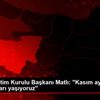 BTB Yönetim Kurulu Başkanı Matlı: "Kasım ayında adeta ...