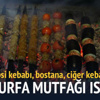 Şanlıurfa mutfağı UNESCO'da ısrarlı Şanlıurfa mutfağı UNESCO'da ısrarlı