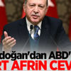 Erdoğan'dan ABD'ye sert Afrin cevabı Erdoğan'dan ABD'ye sert Afrin cevabı