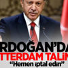 Erdoğan'dan Hollanda talimatı