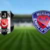 Beşiktaş ile Mersin İdman Yurdu 85 dakika oynayacak