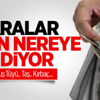 Paralar Bakın Nereye Gidiyor? Paralar Bakın Nereye Gidiyor?
