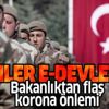 Milli Savunma Bakanlığından "korona" çağrısı: "Askerlik işlemlerinizi E-Devlet üzerinden yapabilirsiniz"