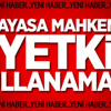 Üstün: AYM O Yetkiyi Kullanamaz Üstün: AYM O Yetkiyi Kullanamaz