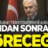 Başbakan Yıldırım'dan önemli açıklama: Bundan sonrasını göreceğiz Başbakan Yıldırım'dan önemli açıklama: Bundan sonrasını göreceğiz