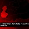 Batmanlı çocuklar kliple Türk Polis Teşkilatının kuruluş ... Batmanlı çocuklar kliple Türk Polis Teşkilatının kuruluş ...