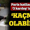 Paris'teki katliamda '3 kardeş' iddiası!