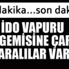 İDO vapuru yük gemisi ile çarpıştı, yaralılar var