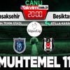 Başakşehir - Beşiktaş | CANLI ANLATIM İZLE
