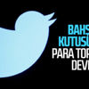 Twitter, bahşiş kutusu özelliğini resmen duyurdu
