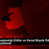 "Cumhurbaşkanlığı Kültür ve Sanat Büyük Ödülleri"nin ...