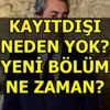 Kayıtdışı neden yok?