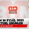 BİM'de bu hafta neler var? BİM 14 Eylül 2021 aktüel ürünler kataloğu