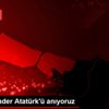 Büyük Önder Atatürk ü anıyoruz