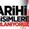 Erdoğan: Tarihi değişimlere hazırlanıyoruz!