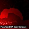 25 Kasım Pazartesi DHA Spor Gündemi 25 Kasım Pazartesi DHA Spor Gündemi