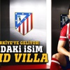 Sırada David Villa var! Sırada David Villa var!