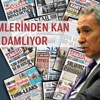 'KALEMLERİNDEN KAN DAMLIYOR' 'KALEMLERİNDEN KAN DAMLIYOR'