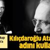 Kemal Kılıçdaroğlu, Mustafa Kemal Atatürk’ün adını kullanarak Aliyev'e destek verdi