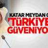Katar meydan okudu! 'Türkiye'ye güveniyoruz' Katar meydan okudu! 'Türkiye'ye güveniyoruz'