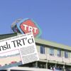 Cumhuriyet’in gündeme getirdiği TRT’deki personel tasfiyesine mahkeme ‘dur’ dedi