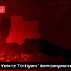 "Biz Bize Yeteriz Türkiyem" kampanyasına destek "Biz Bize Yeteriz Türkiyem" kampanyasına destek