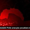 Toplum Destekli Polis aracıyla çocuklara destek Toplum Destekli Polis aracıyla çocuklara destek
