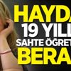 19 yıllık sahte öğretmene beraat
