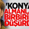 'Konya' Almanları birbirine düşürdü! 'Konya' Almanları birbirine düşürdü!
