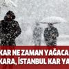 Ankara, İstanbul kar yağışı var mı? Kar ne zaman yağacak? Meteoroloji günlük 5 günlük hava durumu raporu