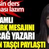 ﻿En anlamlı Asiltürk mesajını Yeniçağ Yazarı Selcan Taşçı paylaştı