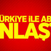 Türkiye ile ABD anlaştı