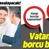Borç yapılandırması Meclis'ten geçiyor! Hangi borçlar kapsamda? Taksit var mı? Nasıl başvurulacak? İşte detaylar... Borç yapılandırması Meclis'ten geçiyor! Hangi borçlar kapsamda? Taksit var mı? Nasıl başvurulacak? İşte detaylar...