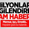 Milyonları ilgilendiren zam haberi! Memur, İşçi, Emekli..