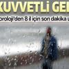 Meteoroloji'den son dakika 8 il için sağanak uyarısı! Bugün hava nasıl olacak? Meteoroloji'den son dakika 8 il için sağanak uyarısı! Bugün hava nasıl olacak?