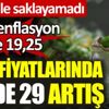 ﻿Enflasyon rakamları açıklandı: Gıda fiyatları yüzde 29 arttı