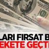 Doları fırsat bilip harekete geçtiler!