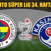 Fenerbahçe - Kasımpaşa Fenerbahçe - Kasımpaşa