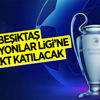 Beşiktaş, Şampiyonlar Ligi'de direkt katılacak Beşiktaş, Şampiyonlar Ligi'de direkt katılacak